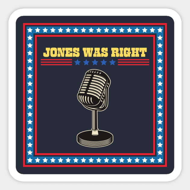 Jones was right Sticker by Benjamin Customs